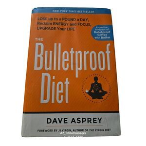 The bulletproof diet by Dave Asprey - rodale books - isbn 9781623365189